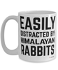 Funny Himalayan Rabbit Mug Easily Distracted By Himalayan Rabbits Coffee Cup 15oz White