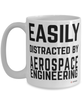 Funny Aerospace Engineer Mug Easily Distracted By Aerospace Engineering Coffee Cup 15oz White