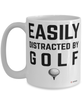 Funny Golf Mug Easily Distracted By Golf Coffee Cup 15oz White