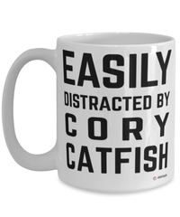 Funny Cory Catfish Mug Easily Distracted By Cory Catfish Coffee Cup 15oz White