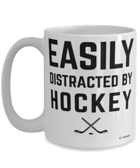 Funny Hockey Mug Easily Distracted By Hockey Coffee Cup 15oz White