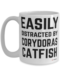 Funny Corydoras Catfish Mug Easily Distracted By Corydoras Catfish Coffee Cup 15oz White