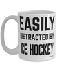 Funny Ice Hockey Mug Easily Distracted By Ice Hockey Coffee Cup 15oz White