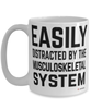 Funny Chiropractor Mug Easily Distracted By The Musculoskeletal System Coffee Cup 15oz White
