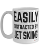 Funny Jet Skiing Mug Easily Distracted By Jet Skiing Coffee Cup 15oz White