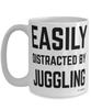 Funny Juggling Mug Easily Distracted By Juggling Coffee Cup 15oz White