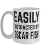 Funny Oscar Fish Mug Easily Distracted By Oscar Fish Coffee Cup 15oz White