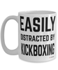 Funny Kickboxing Mug Easily Distracted By Kickboxing Coffee Cup 15oz White