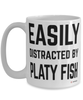 Funny Platy Fish Mug Easily Distracted By Platy Fish Coffee Cup 15oz White