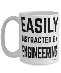 Funny Engineer Mug Easily Distracted By Engineering Coffee Cup 15oz White