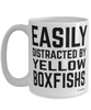 Funny Yellow Boxfish Mug Easily Distracted By Yellow Boxfish Coffee Cup 15oz White