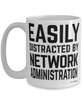 Funny Network Administrator Mug Easily Distracted By Network Administration Coffee Cup 15oz White