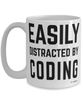 Funny Coder Mug Easily Distracted By Coding Coffee Cup 15oz White