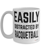 Funny Racquetball Mug Easily Distracted By Racquetball Coffee Cup 15oz White