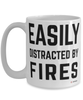 Funny Firefighter Mug Easily Distracted By Fires Coffee Cup 15oz White