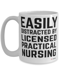 Funny LPN Mug Easily Distracted By Licensed Practical Nursing Coffee Cup 15oz White