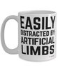 Funny Orthotist Prosthetist Mug Easily Distracted By Artificial Limbs Coffee Cup 15oz White