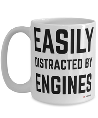 Funny Mechanic Mechanical Engineer Mug Easily Distracted By Engines Coffee Cup 15oz White