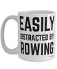 Funny Rower Mug Easily Distracted By Rowing Coffee Cup 15oz White