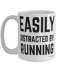 Funny Runner Mug Easily Distracted By Running Coffee Cup 15oz White