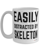 Funny Skeleton Mug Easily Distracted By Skeleton Coffee Cup 15oz White