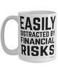 Funny Actuary Nug Easily Distracted By Financial Risks Coffee Cup 15oz White