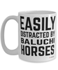 Funny Baluchi Horse Mug Easily Distracted By Baluchi Horse Coffee Cup 15oz White