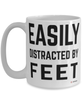 Funny Podiatrist Mug Easily Distracted By Feet Coffee Cup 15oz White