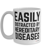 Funny Genetic Counselor Mug Easily Distracted By Hereditary Diseases Coffee Cup 15oz White