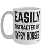 Funny Gypsy Horse Mug Easily Distracted By Gypsy Horse Coffee Cup 15oz White