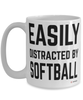 Funny Softball Mug Easily Distracted By Softball Coffee Cup 15oz White