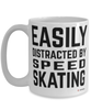 Funny Speed Skating Mug Easily Distracted By Speed Skating Coffee Cup 15oz White