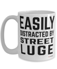 Funny Street Luging Mug Easily Distracted By Street Luge Coffee Cup 15oz White
