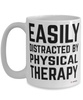 Funny Physical Therapist Mug Easily Distracted By Physical Therapy Coffee Cup 15oz White