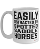 Funny Spotted Saddle Horse Mug Easily Distracted By Spotted Saddle Horses Coffee Cup 15oz White