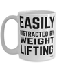 Funny Weightlifter Mug Easily Distracted By Weightlifting Coffee Cup 15oz White