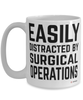 Funny Surgeon Mug Easily Distracted By Surgical Operations Coffee Cup 15oz White