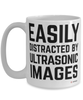 Funny Sonographer Mug Easily Distracted By Ultrasonic Images Coffee Cup 15oz White