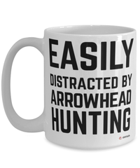 Funny Arrowhead Hunter Mug Easily Distracted By Arrowhead Hunting Coffee Cup 15oz White