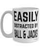 Funny Ball And Jacks Mug Easily Distracted By Ball And Jacks Coffee Cup 15oz White