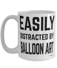 Funny Balloon Art Mug Easily Distracted By Balloon Art Coffee Cup 15oz White