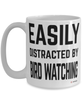 Funny Bird Watcher Mug Easily Distracted By Bird Watching Coffee Cup 15oz White