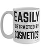 Funny Makeup Artist Cosmetologist Mug Easily Distracted By Cosmetics Coffee Cup 15oz White
