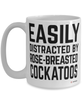 Funny Rose-breasted Cockatoo Mug Easily Distracted By Rose-breasted Cockatoos Coffee Cup 15oz White