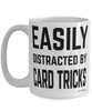 Funny Card Tricks Mug Easily Distracted By Card Tricks Coffee Cup 15oz White