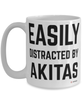 Funny Akita Mug Easily Distracted By Akitas Coffee Cup 15oz White