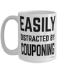 Funny Couponer Mug Easily Distracted By Couponing Coffee Cup 15oz White