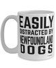 Funny Newfoundland Dog Mug Easily Distracted By Newfoundland Dogs Coffee Cup 15oz White