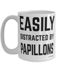 Funny Papillon Dog Mug Easily Distracted By Papillons Coffee Cup 15oz White