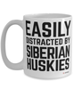 Funny Siberian Husky Mug Easily Distracted By Siberian Huskies Coffee Cup 15oz White